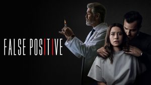 False Positive (2021), a Pregnancy Horror Film That Doesn’t Deliver