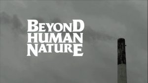 BEYOND HUMAN NATURE: An Interview With Director Michael Neelsen