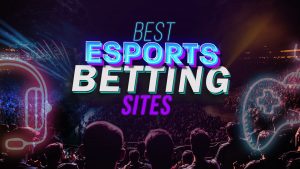 10 Best Esports Betting Sites Ranked by Odds, Major Esports Tournaments & Betting Markets