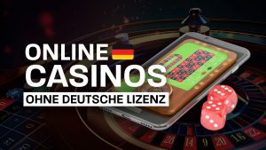 Online Casino ohne deutsche Lizenz 2024 – Top 10 Casinos im Test