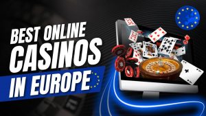 Best Online Casinos in Europe for 2024: Reviews of Top European Casino Sites [Update]