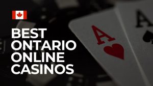 2024’s Best Ontario Online Casinos: Top 10 Legal Casino Sites for ON Players